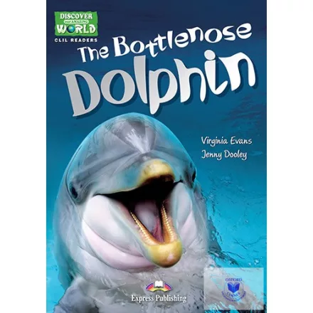 The Bottlenose Dolphin (Discover Our Amazing World) Reader With Digibook App.