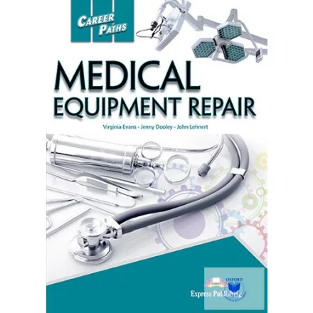 Career Paths Medical Equipment Repair (Esp) Student's Book With Digibook App.