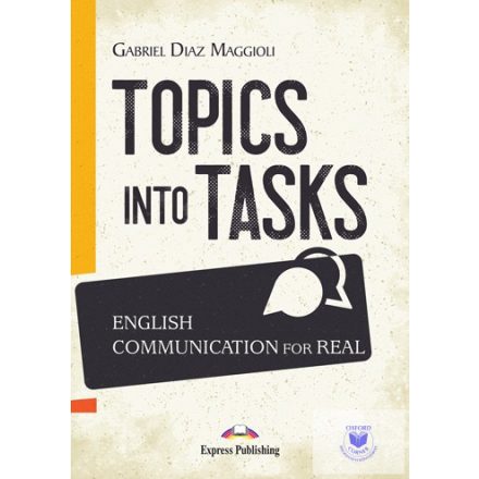 Topics Into Tasks : English Communication For Real