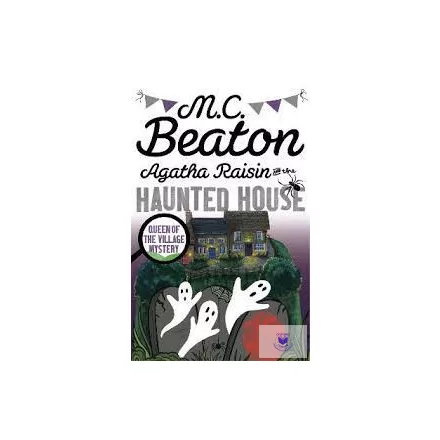 Agatha Raisin (14) And The Haunted House*