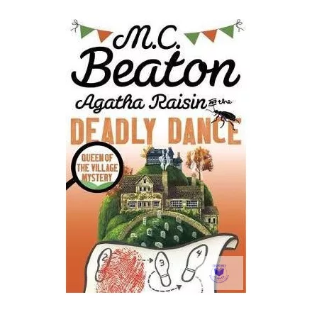 M.C. Beaton: Agatha Raisin and the Deadly Dance
