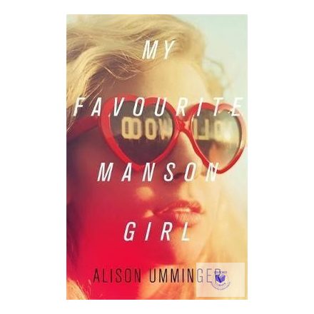 Alison Umminger: My favourite Manson Girl