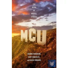 MCU: The Reign of Marvel Studios