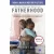 Fatherhood-A Memoir of Loss & Love