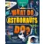 What Do Astronauts Do?