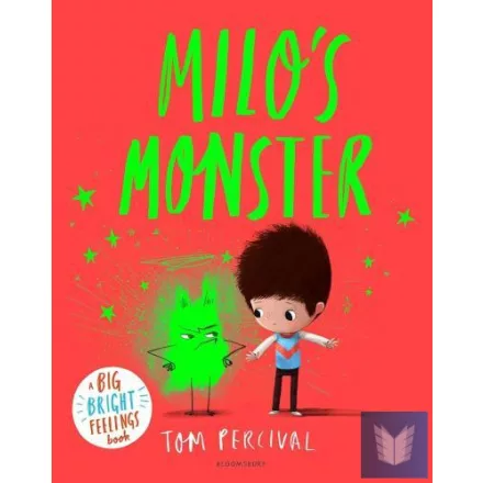 Milo's Monster: A Big Bright Feelings Book