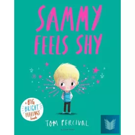 Sammy Feels Shy: A Big Bright Feelings Book