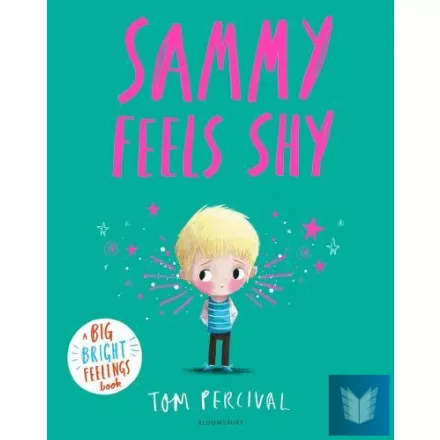 Sammy Feels Shy: A Big Bright Feelings Book
