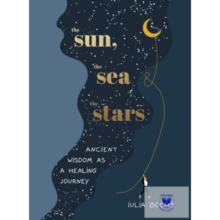 The Sun, The Sea And The Stars: Ancient Wisdom As A Healing Journey