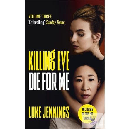 Luke Jennings: Killing Eve: Die For Me (Vol.3.)