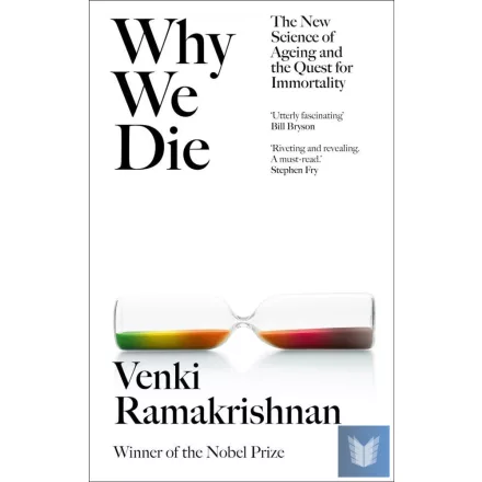 Why We Die: And How We Live: The New Science of Ageing and Longevity