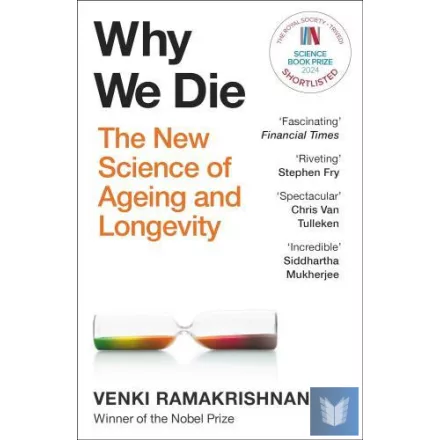 Why We Die: The New Science of Longevity