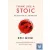 Think Like a Stoic: The Ancient Path to a Life Well Lived