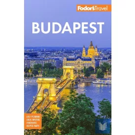   Fodor's Budapest: With the Danube Bend and Other Highlights of Hungary
