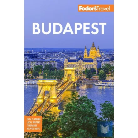 Fodor's Budapest: With the Danube Bend and Other Highlights of Hungary