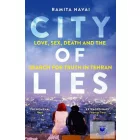 City of Lies - Love, Sex, Death and the Search for Truth in Tehran