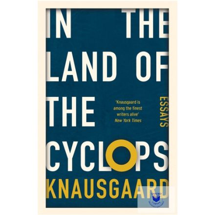 In The Land Of The Cyclops: Essays