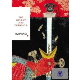   The Wind-Up Bird Chronicle : Vintage Classics Japanese Series