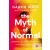 The Myth Of Normal: Trauma, Illness & Healing In A Toxic Culture