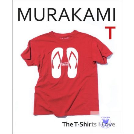 Murakami T : The T - Shirts I Love (HB)