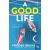 A Good Life