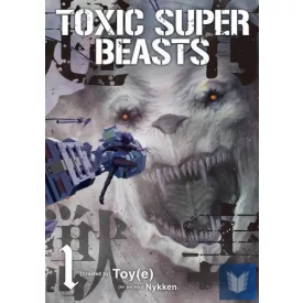 Toxic Super Beasts (Volume 1)