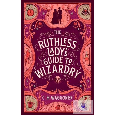 The Ruthless Lady's Guide to Wizardry (Unnatural Magic Series, Book 2)