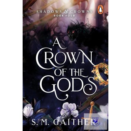 A Crown of the Gods (Shadows and Crowns Series, Book 4)