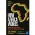 How Africa Works: Success and Failure on the World's Last Developmental Frontier