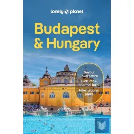   Budapest & Hungary: Lonely Planet's most comprehensive guide to the city