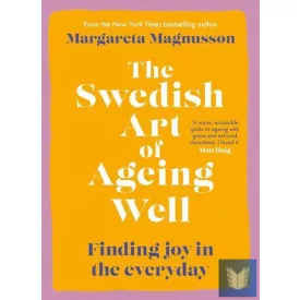 The Swedish Art of Ageing Well: Finding joy in the everyday
