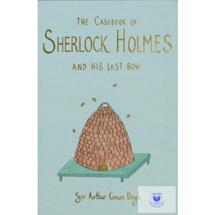 The Casebook of Sherlock Holmes & His Last Bow (Wordsworth Collector's Editions)