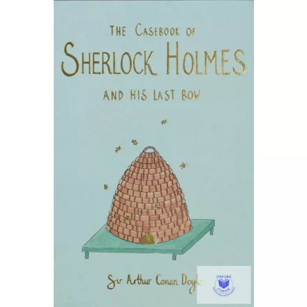 The Casebook of Sherlock Holmes & His Last Bow (Wordsworth Collector's Editions)