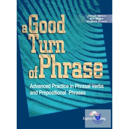 A GOOD TURN OF PHRASE ADVANCED IDIOM PRACTICE STUDENT'S BOOK 2 - Softcover