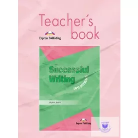 SUCCESSFUL WRITING UPPER-INTERMEDIATE TEACHER'S BOOK