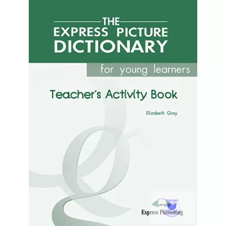 The Express Picture Dictionary For Young Learners Teacher's Activity Book