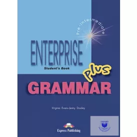   ENTERPRISE 3 PLUS PRE-INTERMEDIATE GRAMMAR STUDENT'S BOOK