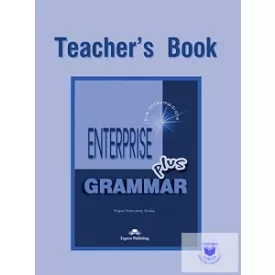   ENTERPRISE 3 PLUS PRE-INTERMEDIATE GRAMMAR TEACHER'S BOOK
