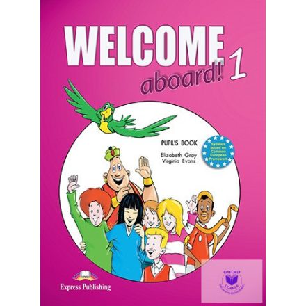 Welcome Aboard! 1 Pupil's Book