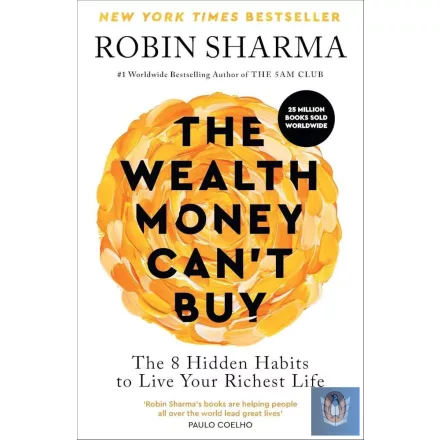 The Wealth Money Can't Buy: The 8 Hidden Habits to Live Your Richest Life