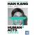 Human Acts (From the Winner of the 2024 Nobel Prize in Literature)