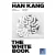 The White Book (From the Winner of the 2024 Nobel Prize in Literature)