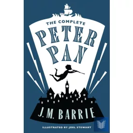 The Complete Peter Pan (Alma Classics)