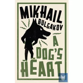 A Dog's Heart (Alma Classics)