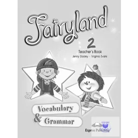 Fairyland 2 Vocabulary & Grammar Teacher's