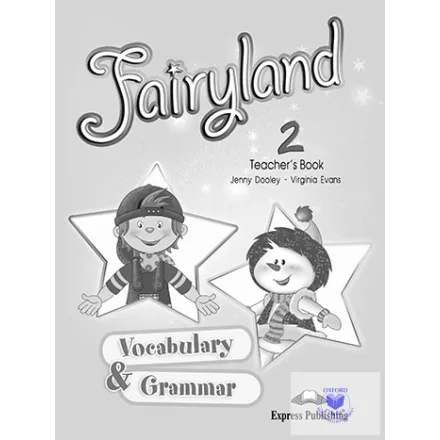 Fairyland 2 Vocabulary & Grammar Teacher's