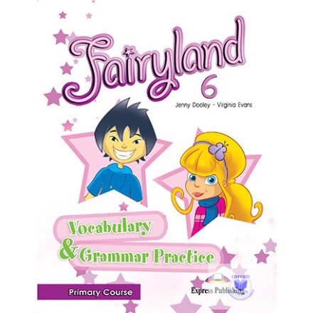 Fairyland 6 Primary Course Vocabulary & Grammar Practice