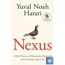   Nexus - A Brief History of Infromation Networks from the Stone Age to AI