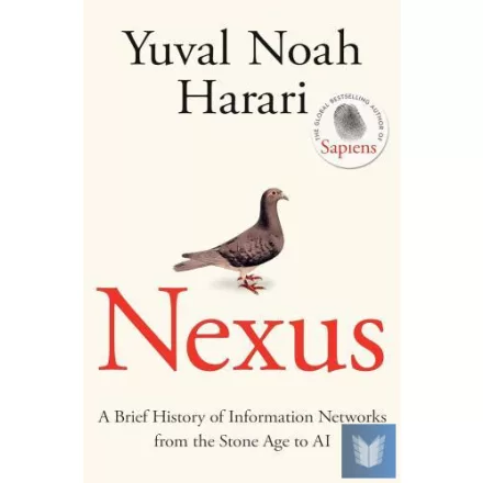 Nexus - A Brief History of Infromation Networks from the Stone Age to AI