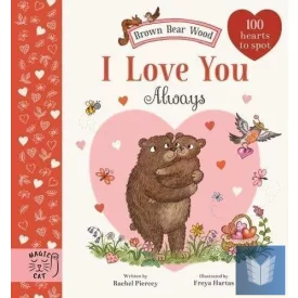 I Love You Always: 100 Hearts to Spot (Brown Bear Wood)
